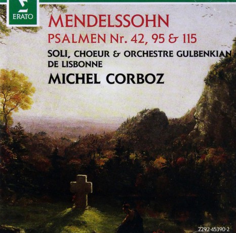 Corboz/Ch.Sy.&Or.Lisbonne: F. Mendelssohn: Psalm 42,95,115 [CD]