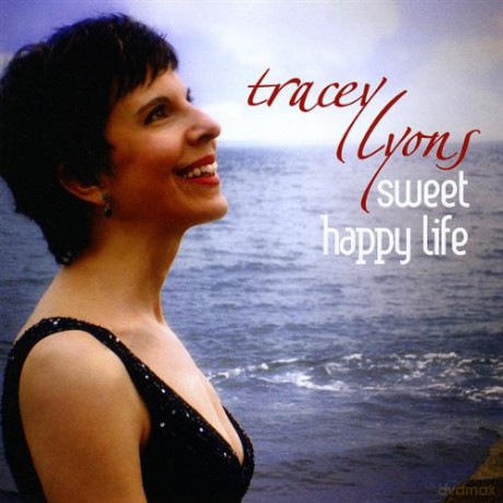 Lyons Tracey: Sweet Happy Life [CD]