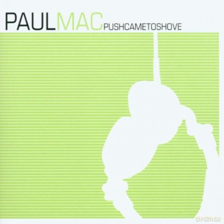 Mac Paul: Push Came To Shove [CD]
