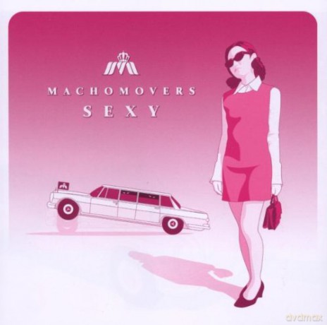 Machomovers: Sexy [CD]