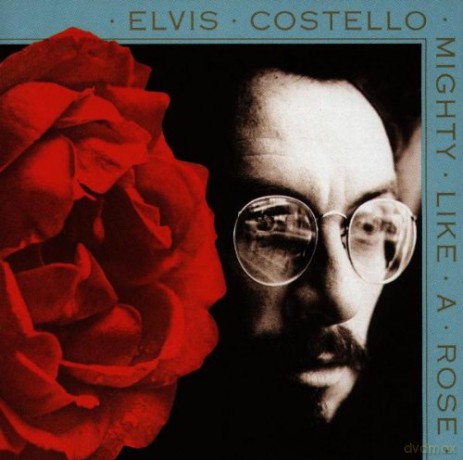 Elvis Costello: Mighty Like A Rose [CD]