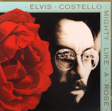 Elvis Costello: Mighty Like A Rose [CD]