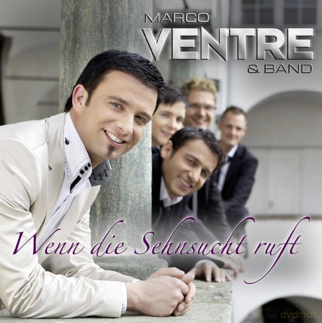 Marco Ventre Und Band: Wenn Die Sehnsucht Ruft [CD]