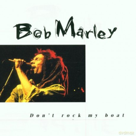 Marley Bob: Dont Rock My Boat [CD]