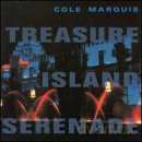Marquis Cole: Treasure Island Serenade [CD]