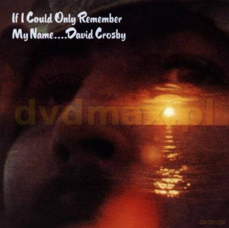 David Crosby: If I Could Only Remember [CD]