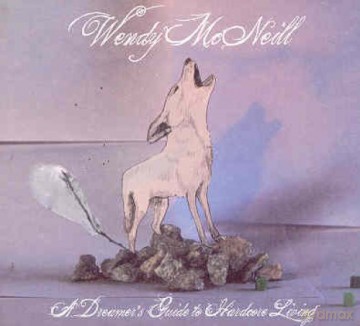 Mcneill Wendy: A Dreamers Guide To Hardcore Living [CD]