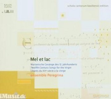 Mel Et Lac: Marianische Gesänge Des 12 Jahrhunderts [CD]