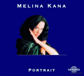 Melina Kana: Portrait [CD]