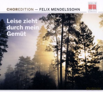 Mendelssohn Felix: Leise Zieht Durch Mein Gemut [CD]