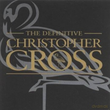 Christopher Cross: The Definitive Christopher Cross [CD]