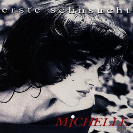 Michelle: Erste Sehnsucht [CD]