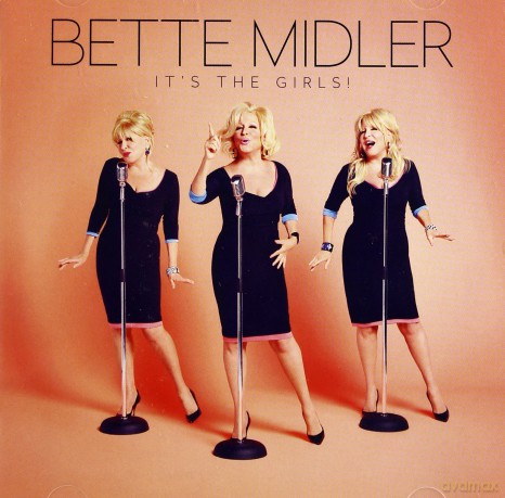 Midler Bette: Its The Girls - Tribute To The Classic Girl Groups [CD]