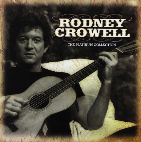 Rodney Crowell: The Platinum Collection [CD]