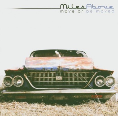 Miles Above: Move Or Be Moved [CD]