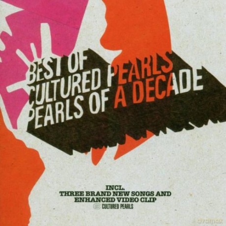 Cultured Pearls: Pearls Of A Decade-Best Of [CD]
