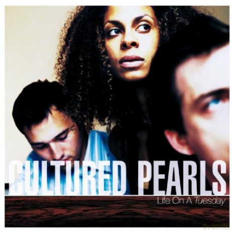Cultured Pearls: Life On A Tuesday [CD]