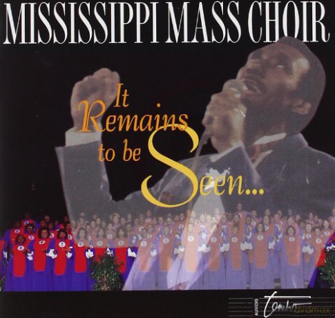 Mississippi Mass Choir: It Remains To Be Seen [CD]
