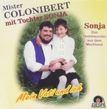 Mister Colonibert Mit Tochter Sonja: Mein Vati Und Ich [CD]