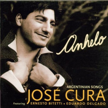 Jose Cura: Argentinian Songs-Anhelo [CD]