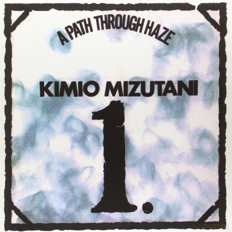 Mizutani Kimio: A Path Through Haze [Winyl]