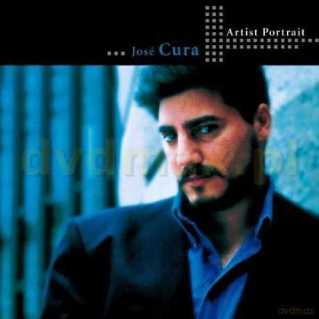 Jose Cura: Artist Portrait [CD]
