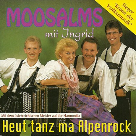 Moosalms Mit Ingrid: Heut Tanz Ma Alpenrock [CD]