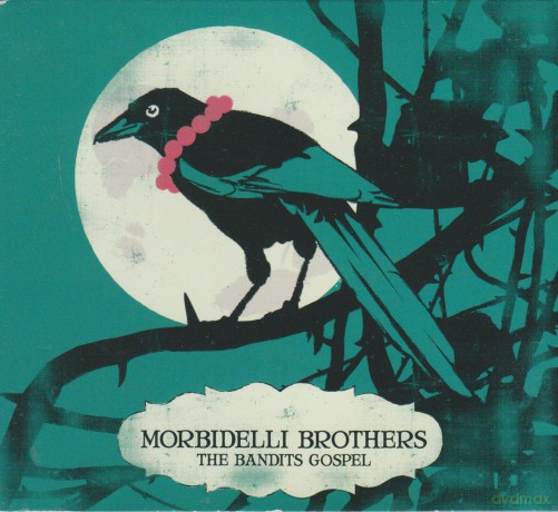 Morbidelli Brothers: The Bandits Gospel [CD]