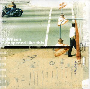 Mr Wilson: It Happened Like This [CD]