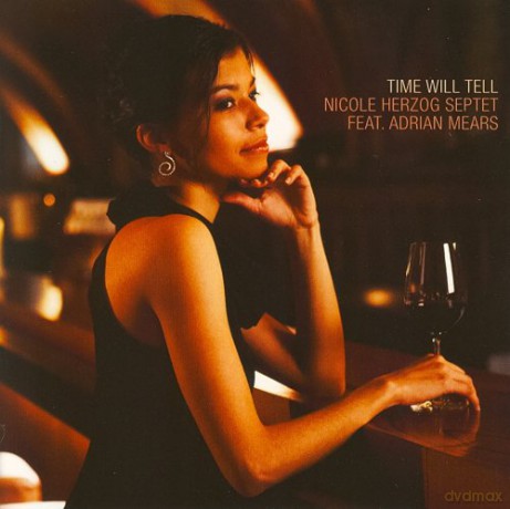 Nicole Herzog-Adrian Mears: Time Will Tell [CD]