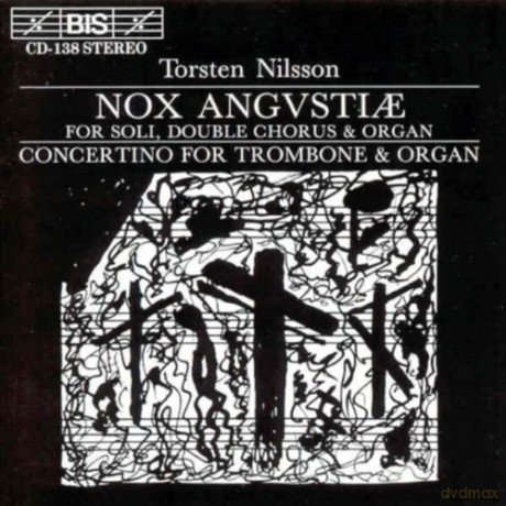 Nilsson Torsten: Nox Angustiae - Concertino For Trombone And Organ [CD]