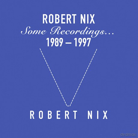 Nix Robert: Some Recordings [CD]