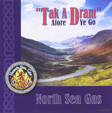 North Sea Gas: Tak A Dram Afore Ye Go [CD]