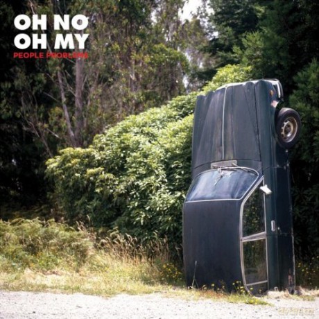 Oh No Oh My: People Problems [CD]