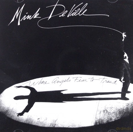 Mink De Ville: When Angels Fear To Tread [CD]