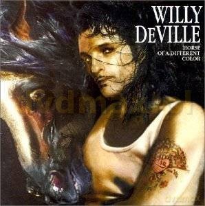 Willy De Ville: Horse Of A Different Color [CD]