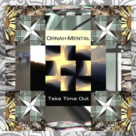 Ornah-Mental: Take Time Out [CD]