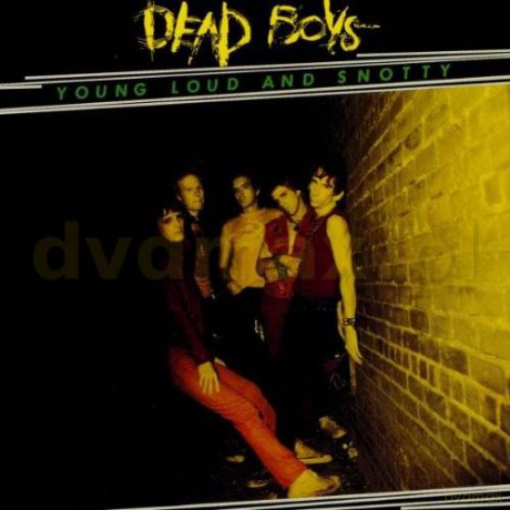 The Dead Boys: Young Lady, Loud And Snotty [CD]