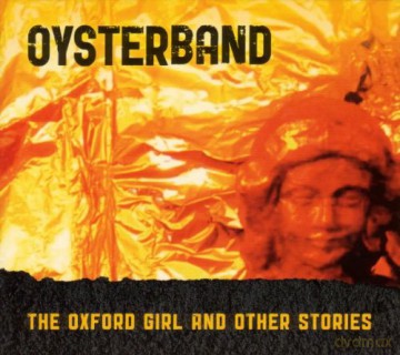 Oysterband: The Oxford Girl And Other Stories [CD]