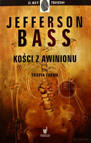 Kości z Awinionu - Jefferson Bass [KSIĄŻKA]