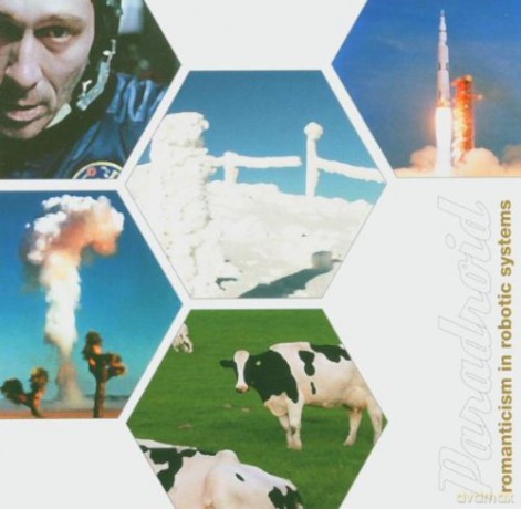 Paradroid: Romanticism In Robotic Systems [CD]