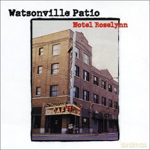 Patio Watsonville: Hotel Roselyn [CD]
