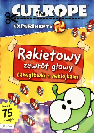 Cut the Rope. Rakietowy zawrót głowy. Łamigłówki z naklejkami [KSIĄŻKA]