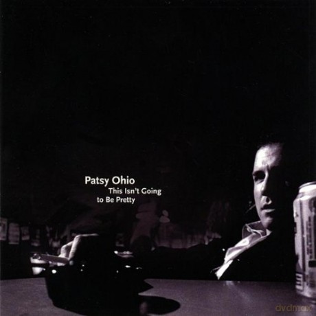 Patsy Ohio: This Isn T Going To Be Pretty [CD]