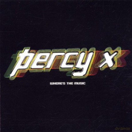 Percy X: Wheres The Music [CD]