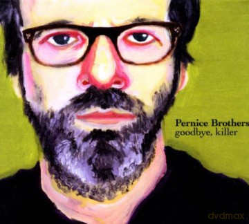 Pernice Brothers: Goodbye Killer [CD]