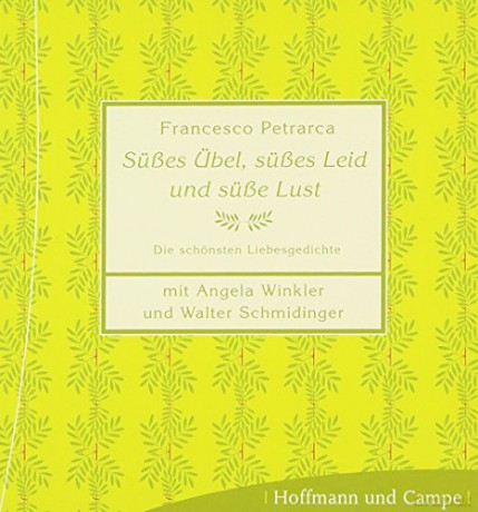 Petrarca Francesco: Suesses Uebel Suesses Leid Und Suesse Lust [CD]