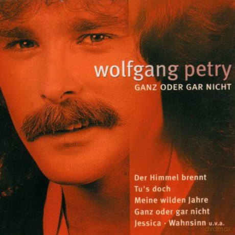 Petry Wolfgang: Ganz Oder Gar Nicht [CD]