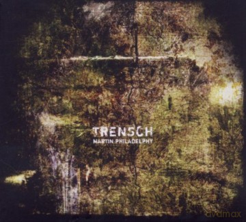 Philadelphy Martin: Trensch [CD]