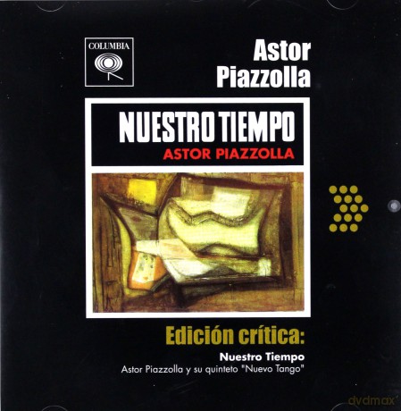 Piazzolla Astor: Nuestro Tiempo - Edicion Critica [CD]